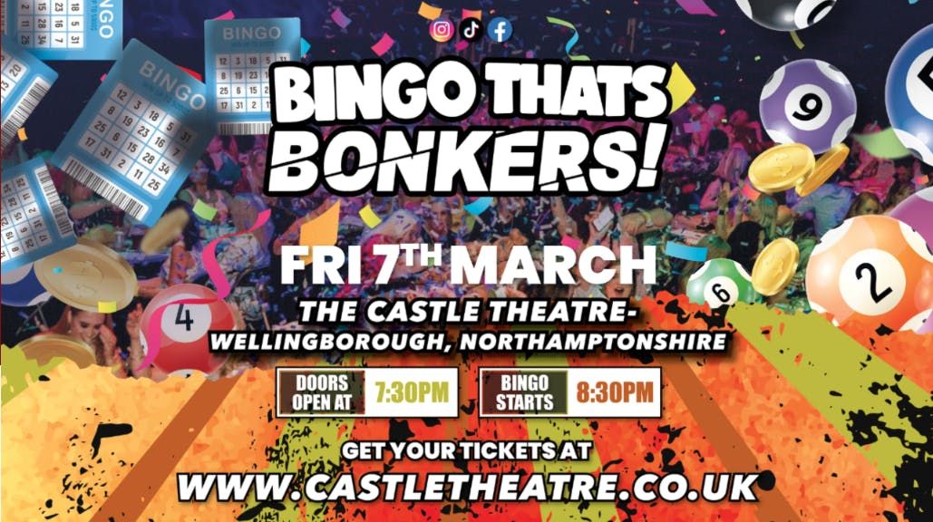 Bingo Thats Bonkers - Castle Theatre Wellingborough