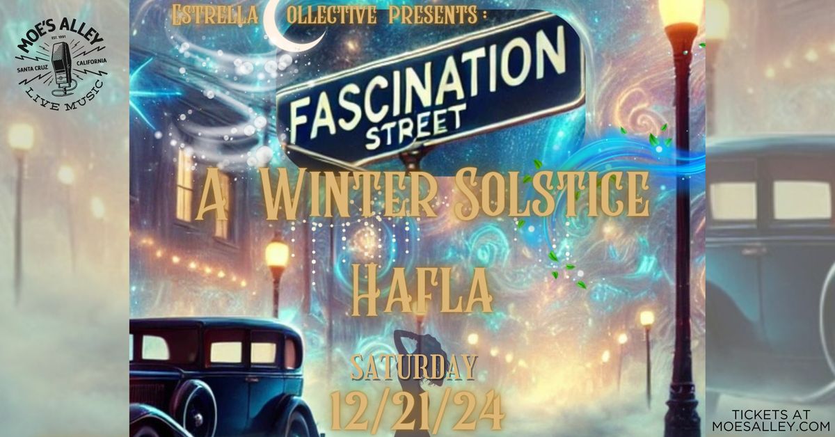 Estrella Collective presents: Fascination Street - A Winter Solstice Hafla