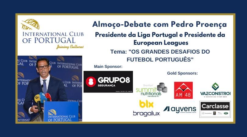 Almo\u00e7o-Debate com Pedro Proen\u00e7a, Presidente da Liga Portugal e Presidente da European Leagues