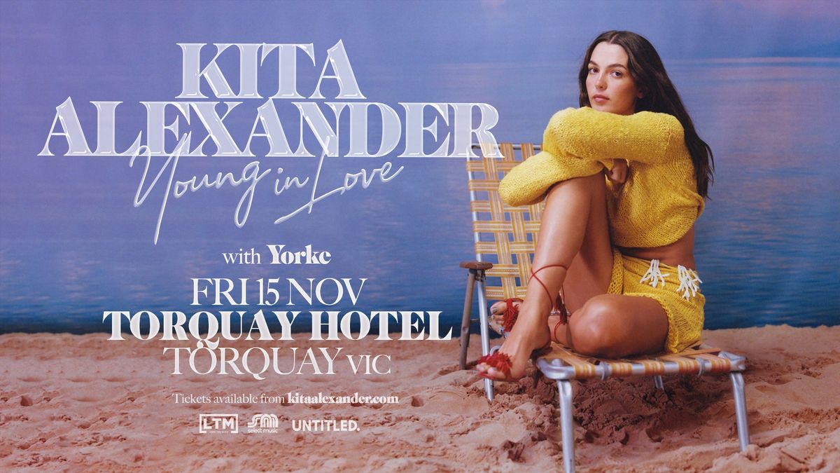 Kita Alexander - 'Young In Love' Regional Tour | Torquay\/Doonmarnwaring