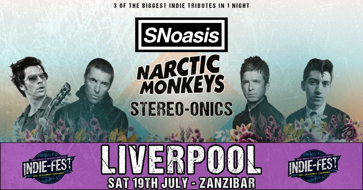 LIVERPOOL: 3 Tributes 1 Night - Snoasis, Narctic Monkeys, Stereo-onics