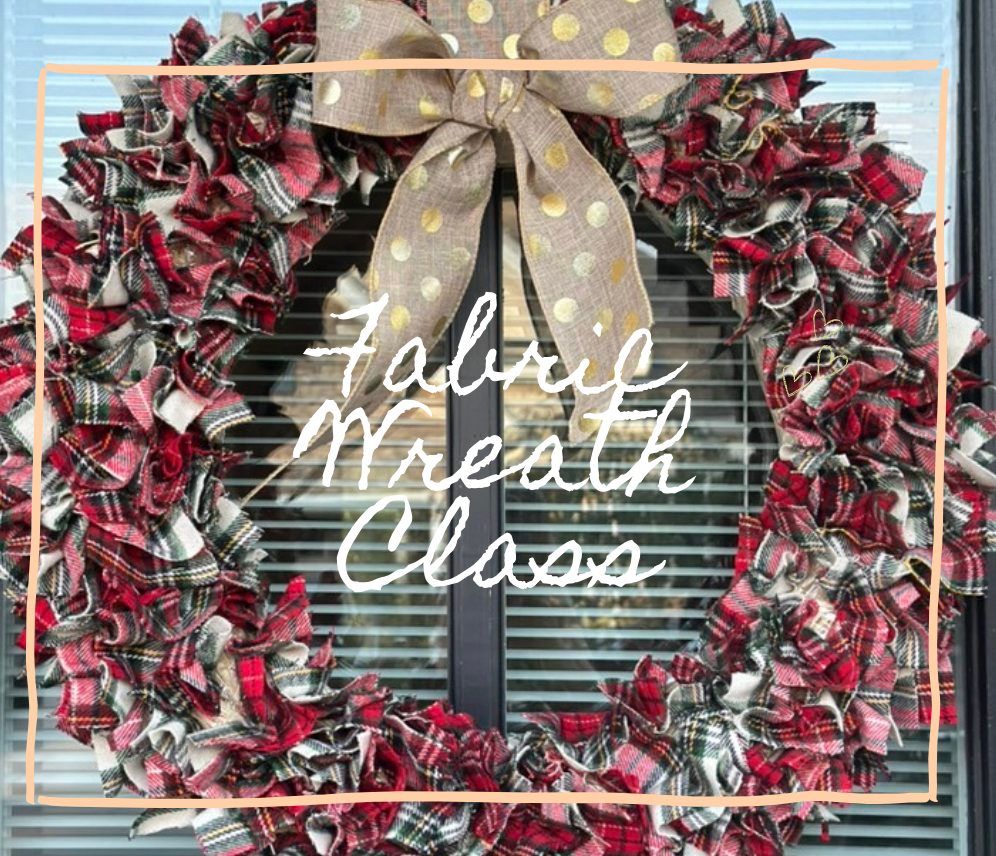 Fabric Wreath Class