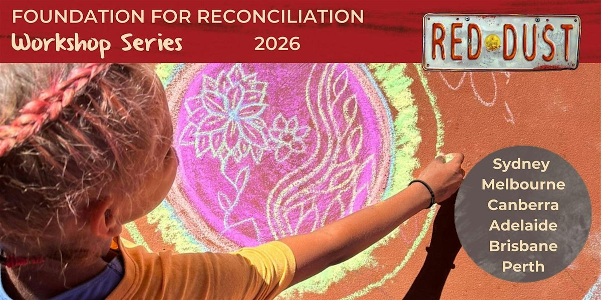Foundation for Reconciliation (Melbourne - August)
