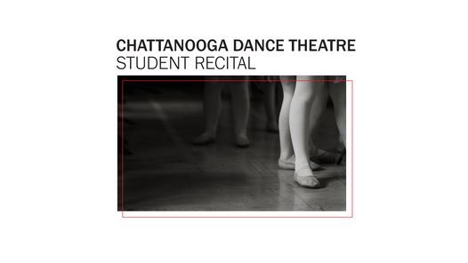 Chattanooga Dance Theater Student Recital