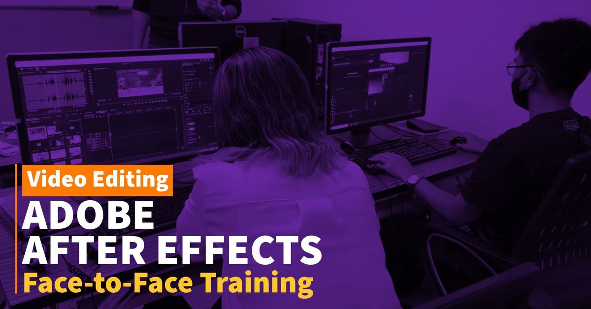 PAID CLASS: Adobe After Effects CC 2024 Face-to Face Training