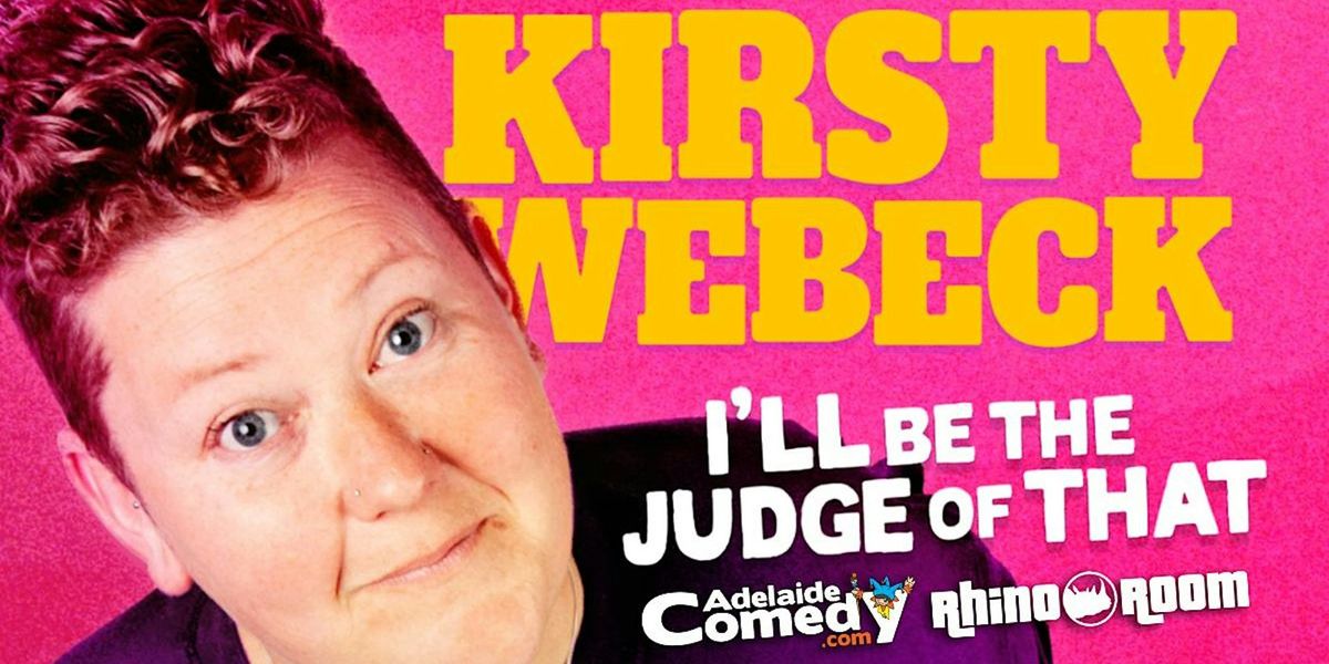 Kirsty Webeck - I'll Be The Judge Of That | ADELAIDE