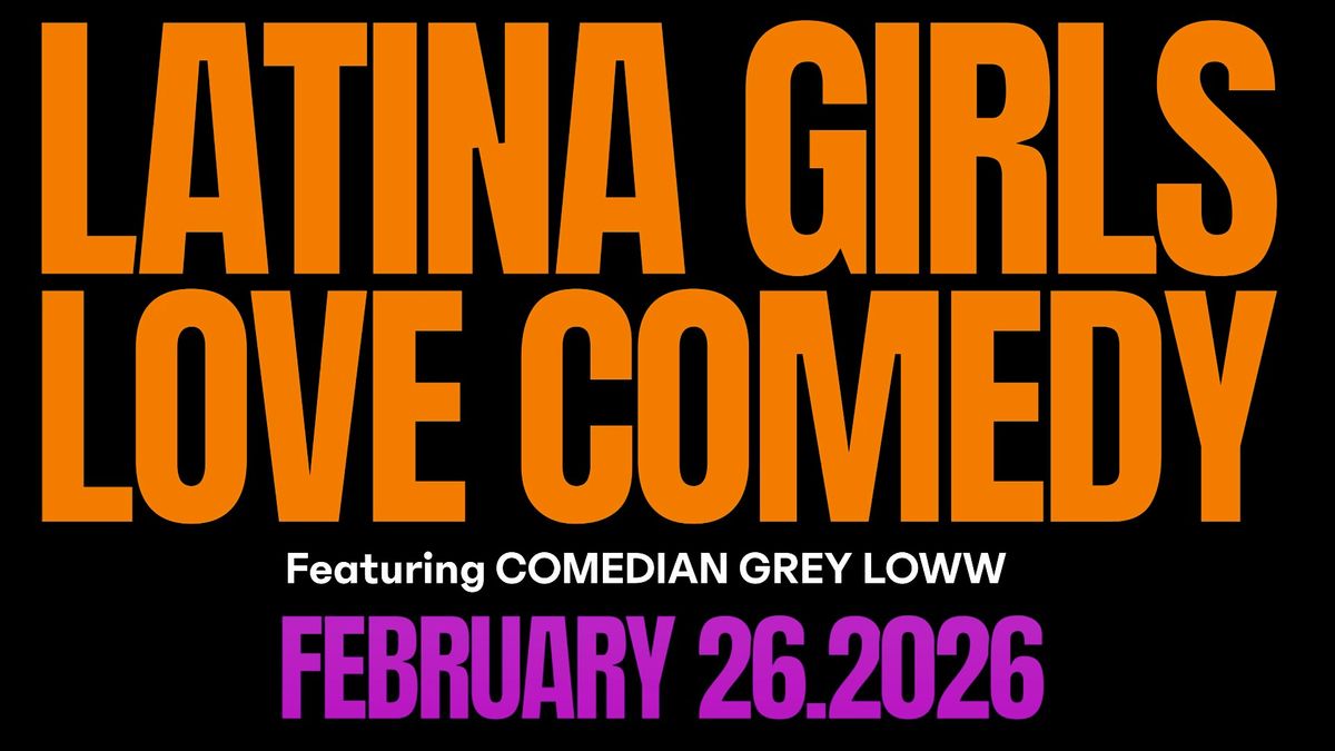 LATINA GIRLS LOVE COMEDY NIGHT