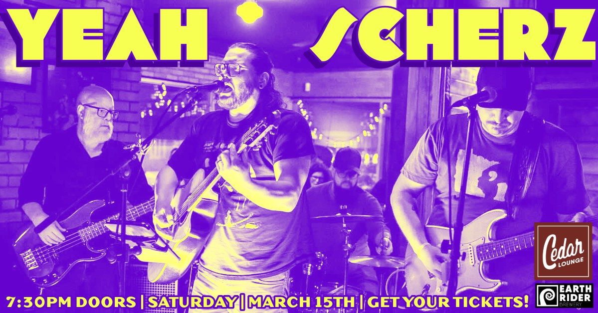 Yeah Scherz | 7:30pm Doors | Saturday | March 15th | Get your tickets!