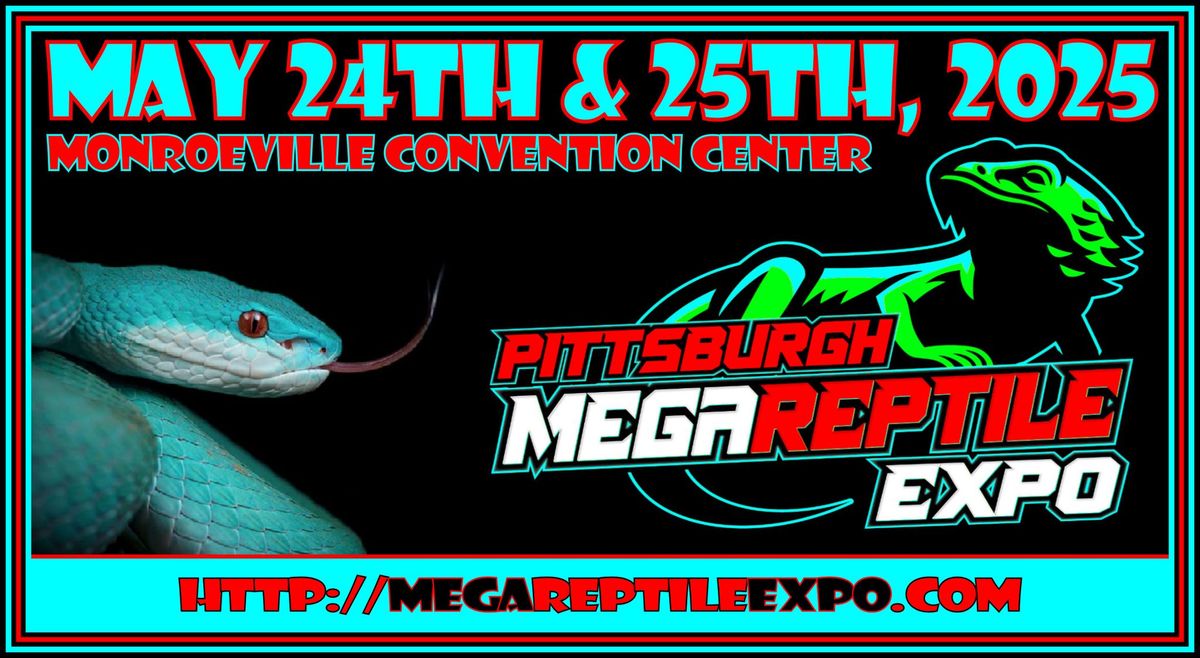 Pittsburgh Mega Reptile Expo