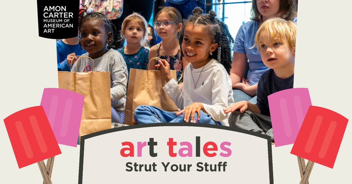 ART TALES: Strut Your Stuff