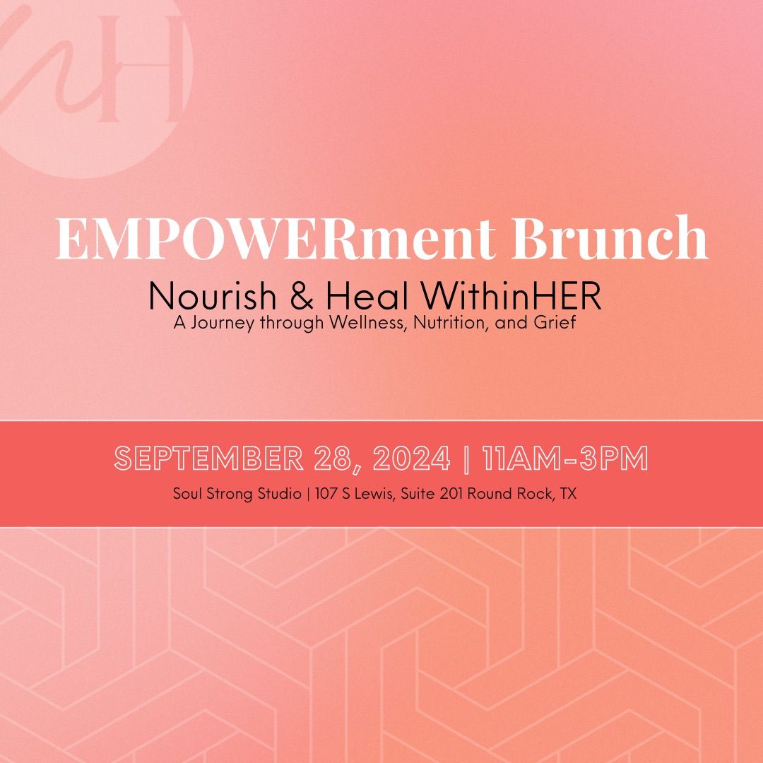 Empowerment Brunch: Nourish & Heal WithinHER 