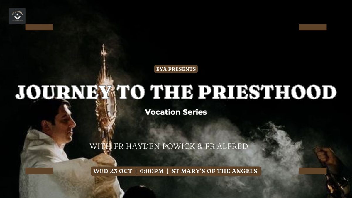 EYA Presents: Journey to the Priesthood