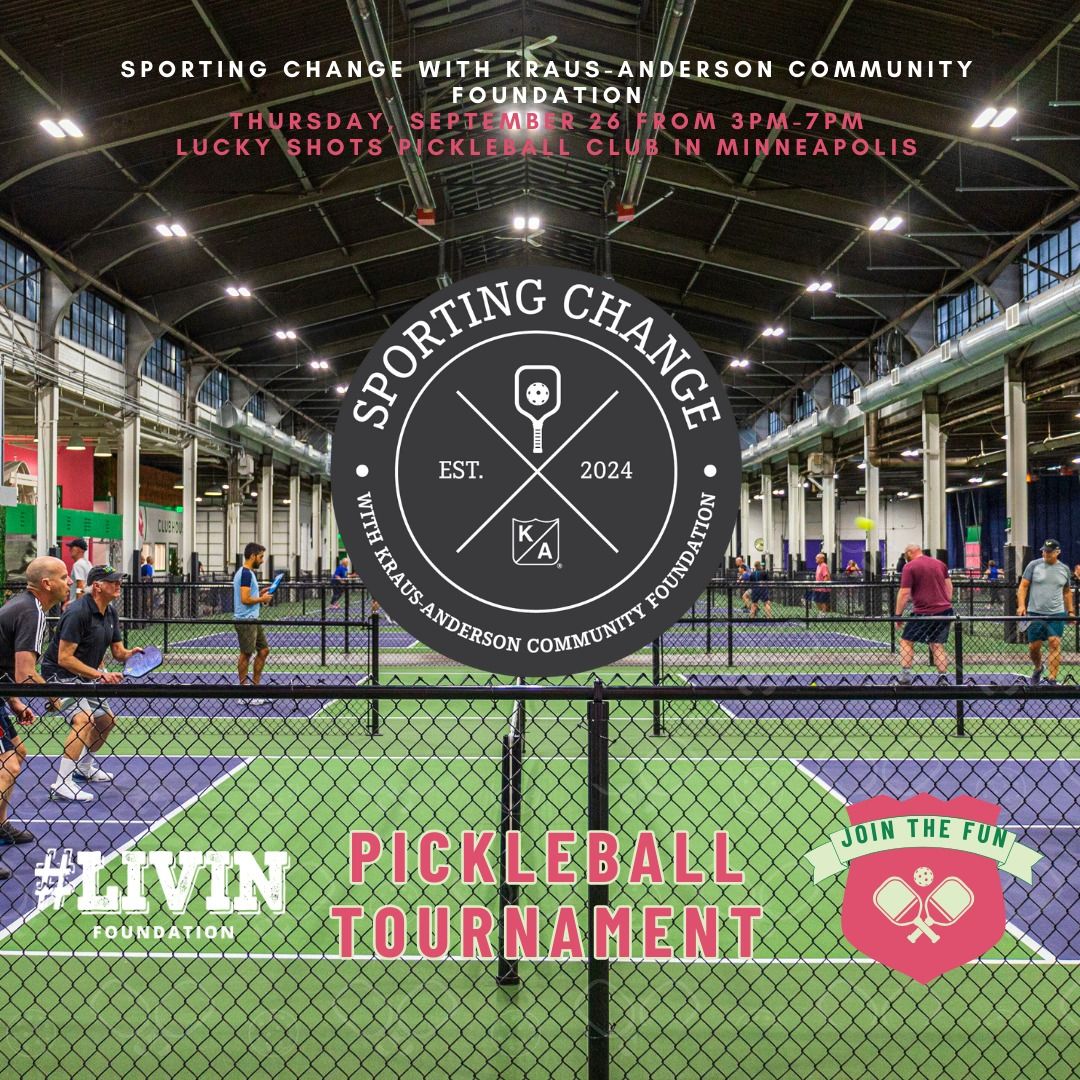 Kraus Anderson Sporting Change Pickleball Tournament, benefiting LIVIN Foundation