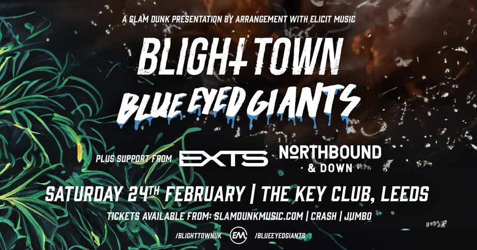 Blight Town & Blue Eyed Giants | Leeds