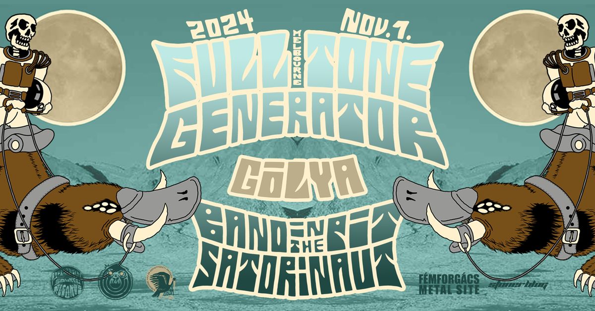 Full Tone Generator (AUS) \/ Band in the Pit \/ Satorinaut \/\/ G\u00d3LYA