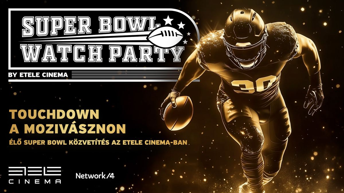 ? Super Bowl Watchparty 2025 az ETELE Cinema-ban