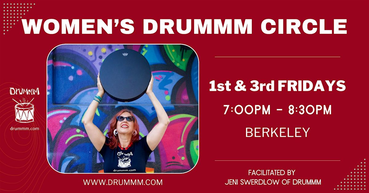 1st & 3rd Fridays Women's* Drummm Circle