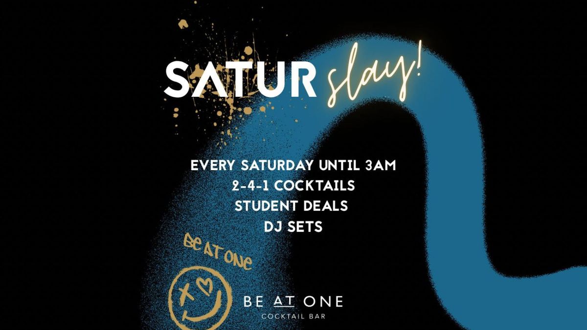 SATUR(SLAY) | BE AT ONE NEWCASTLE