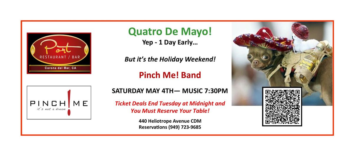 Quatro De Mayo Holiday Wknd Party at Port feat. Pinch Me!