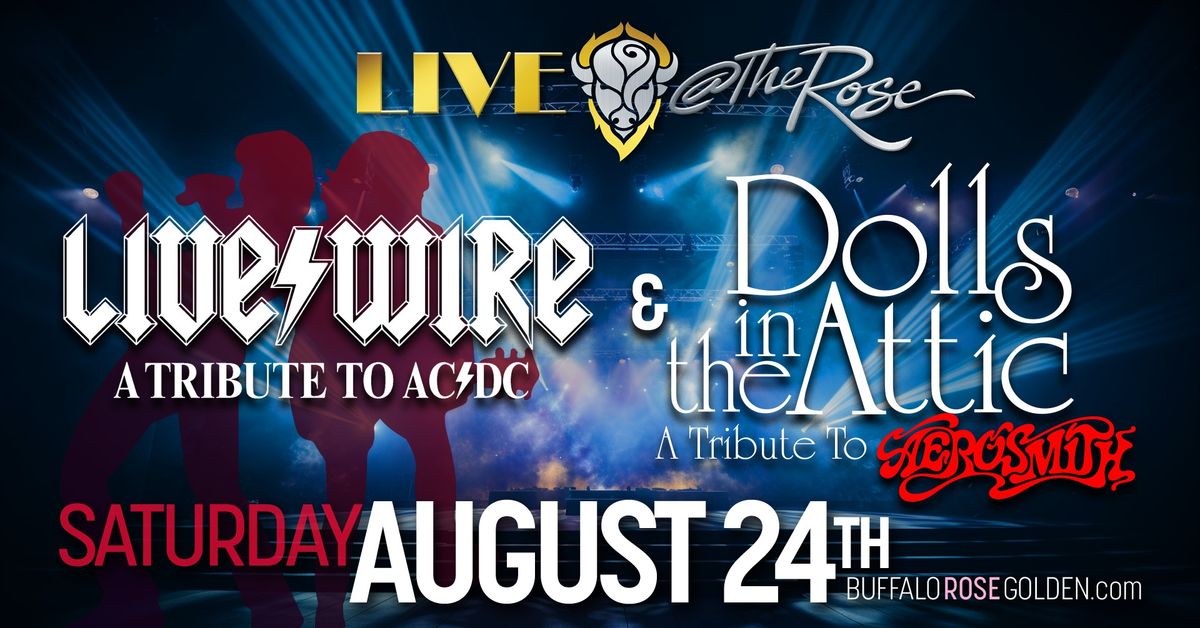 LIVE WIRE with DOLLS IN THE ATTIC Tributes to AC\/DC and Aerosmith LIVE at The Rose