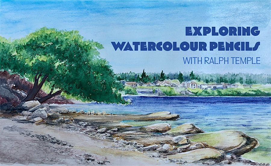 Exploring Watercolour Pencils with Ralph Temple