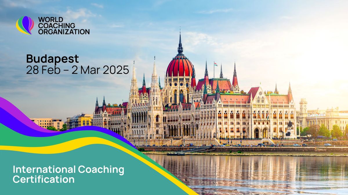 International Coaching Certification, Budapest, March 2025