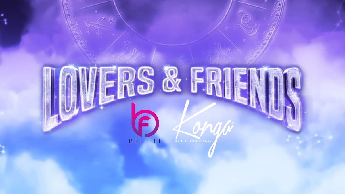 LOVERS & FRIENDS KONGA - MONTH OF MAY WORKOUTS