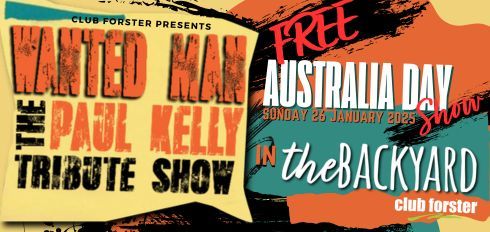 FREE AUSTRALIA DAY - Paul Kelly Tribute Show - A Wanted Man