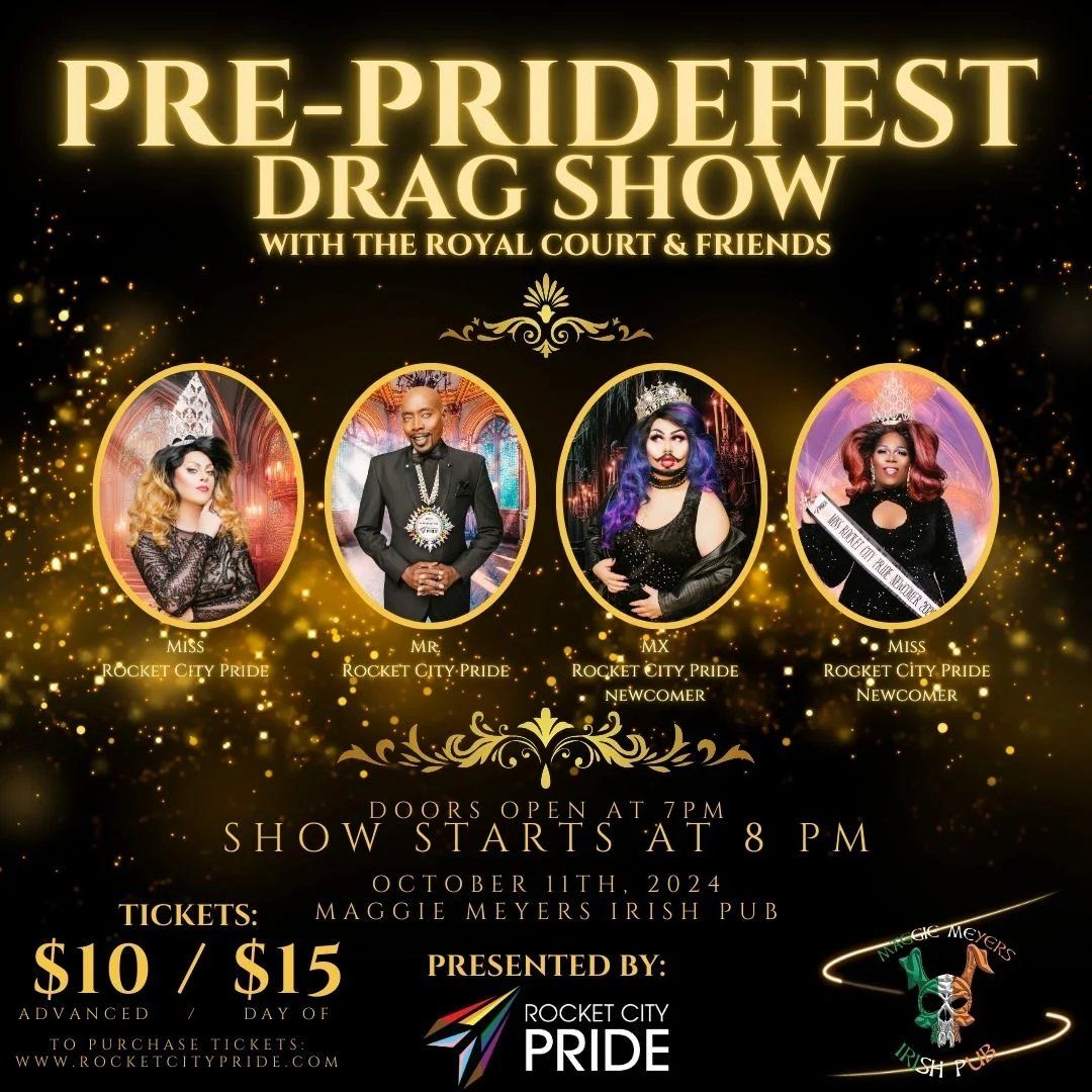 Rocket City Pride Pre-Pridefest Drag Show @ Maggie Meyers Irish Pub