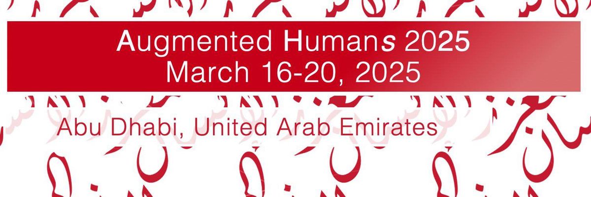 Augmented Humans Conference 2025 (Early registeration: 6 Mar)