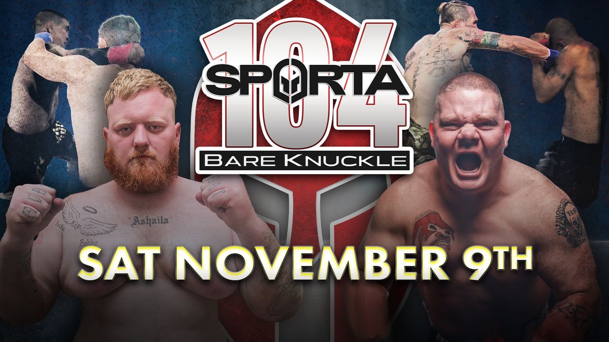 Sparta 104 Combat Sports Show featuring Bare Knuckle Boxing