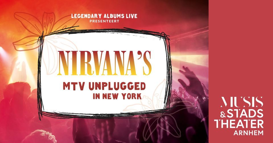 Legendary albums: Nirvana Unplugged | Musis, Arnhem