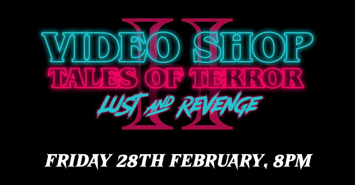 Video Shop Tales of Terror II: Lust and Revenge