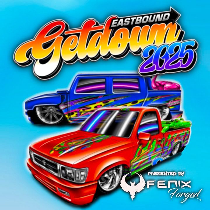 Eastbound Getdown Truck,Car & Audio Show presented by Fenix Forged 