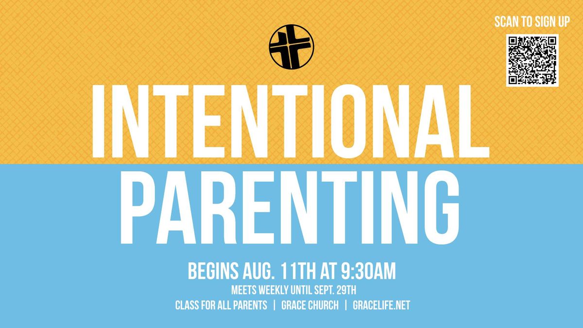 Intentional Parenting- a class for parents