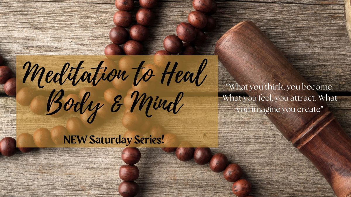 Meditation to Heal Body & Mind | New Saturday Series! 