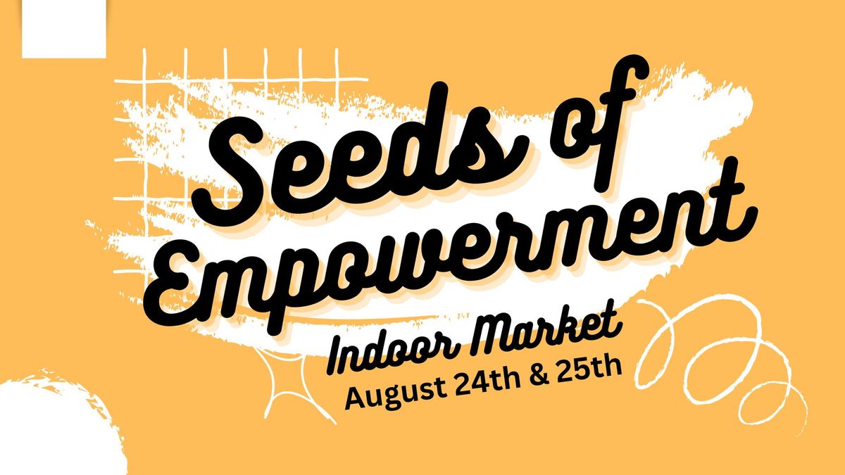 Seeds of Empowerment Indoor Market