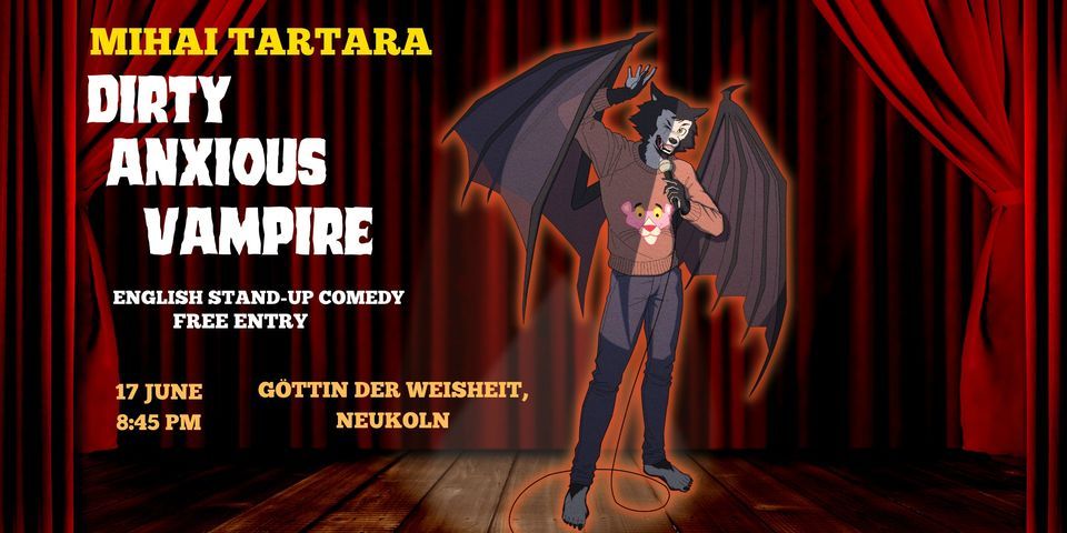 Dirty Anxious Vampire (WIP) \/ Stand up Comedy in English