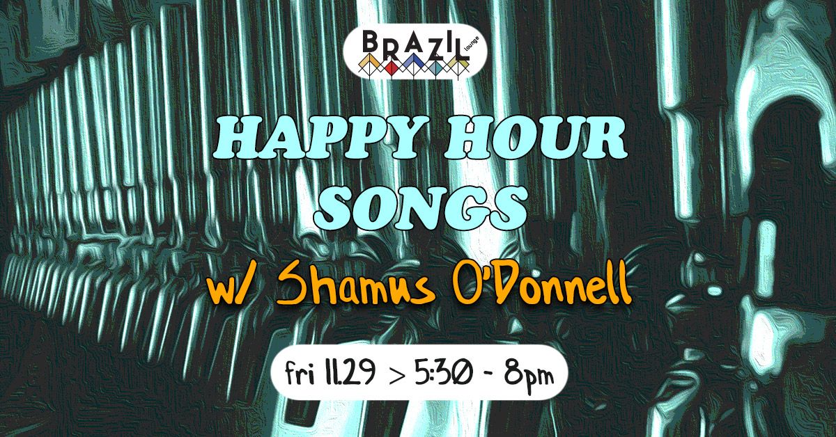 Happy Hour Songs: Shamus O'Donnell