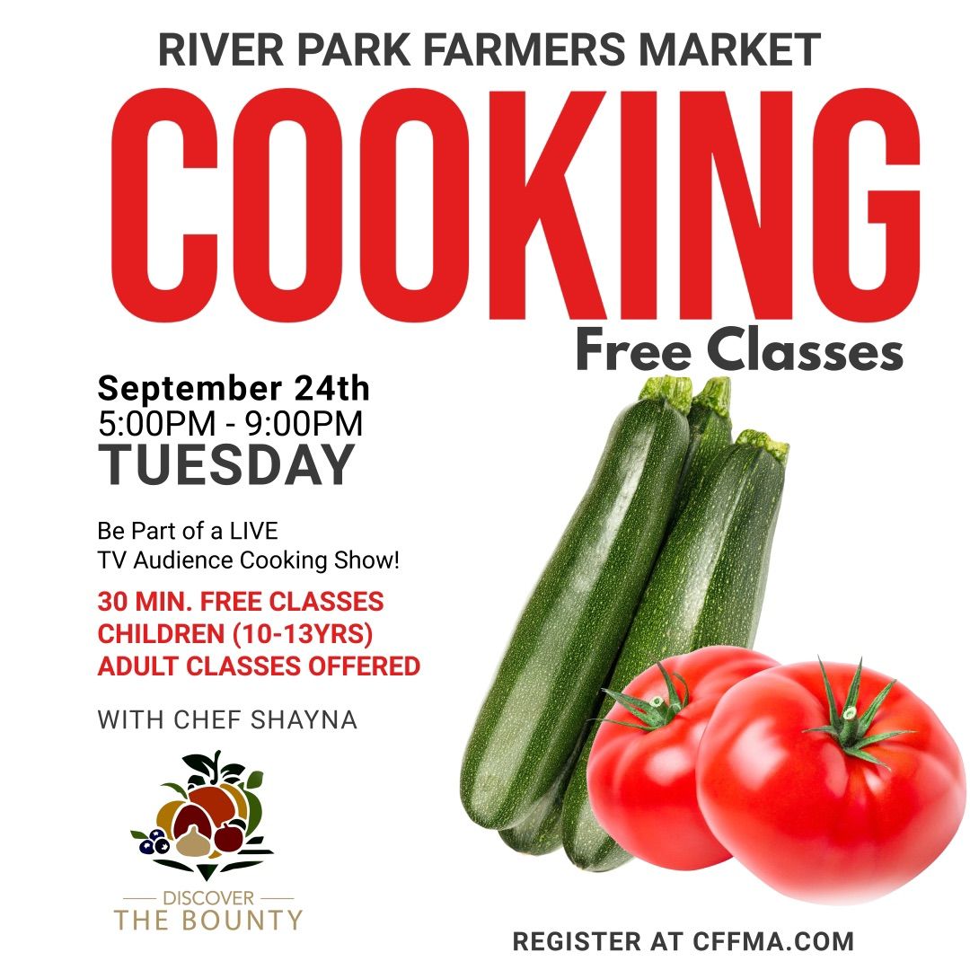 River Park Farmers Market | FREE COOKING CLASSES