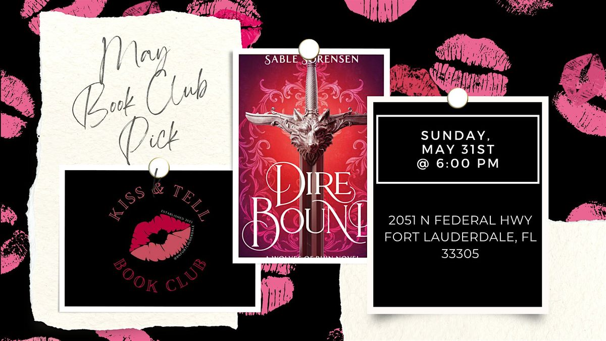 Kiss & Tell Book Club: Dire Bound by Sable Sorensen