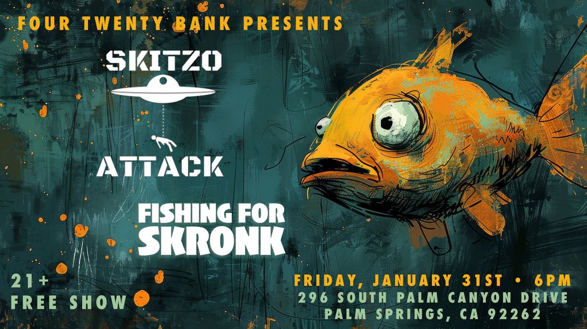 Skitzo Attack. Fishing For Skronk. Free Show at 420 Bank!