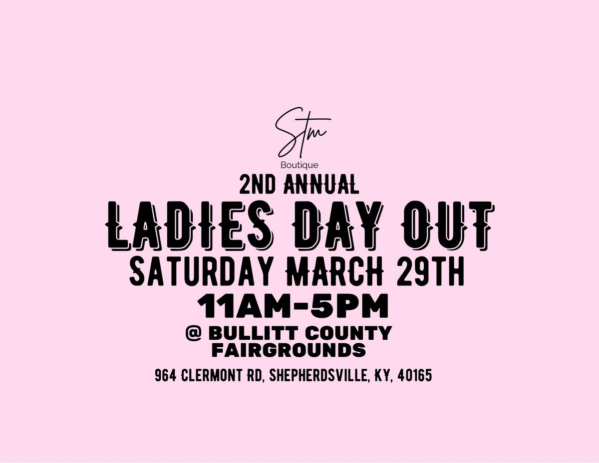 *2ND ANNUAL LADIES DAY OUT*