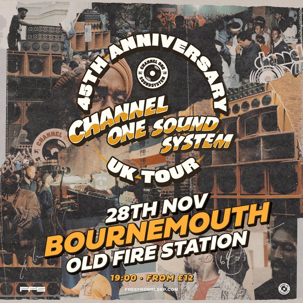 Channel One Sound System - 45th Anniversary Tour - Bournemouth