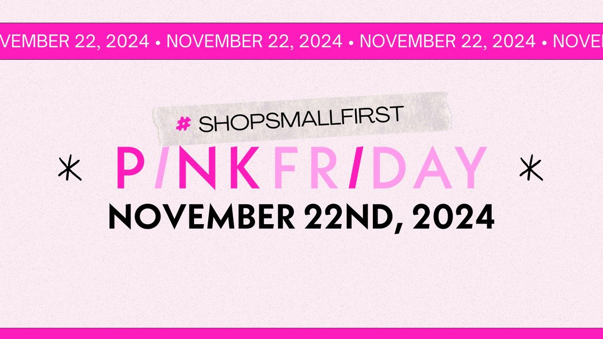 Pink Friday! #ShopSmallFirst