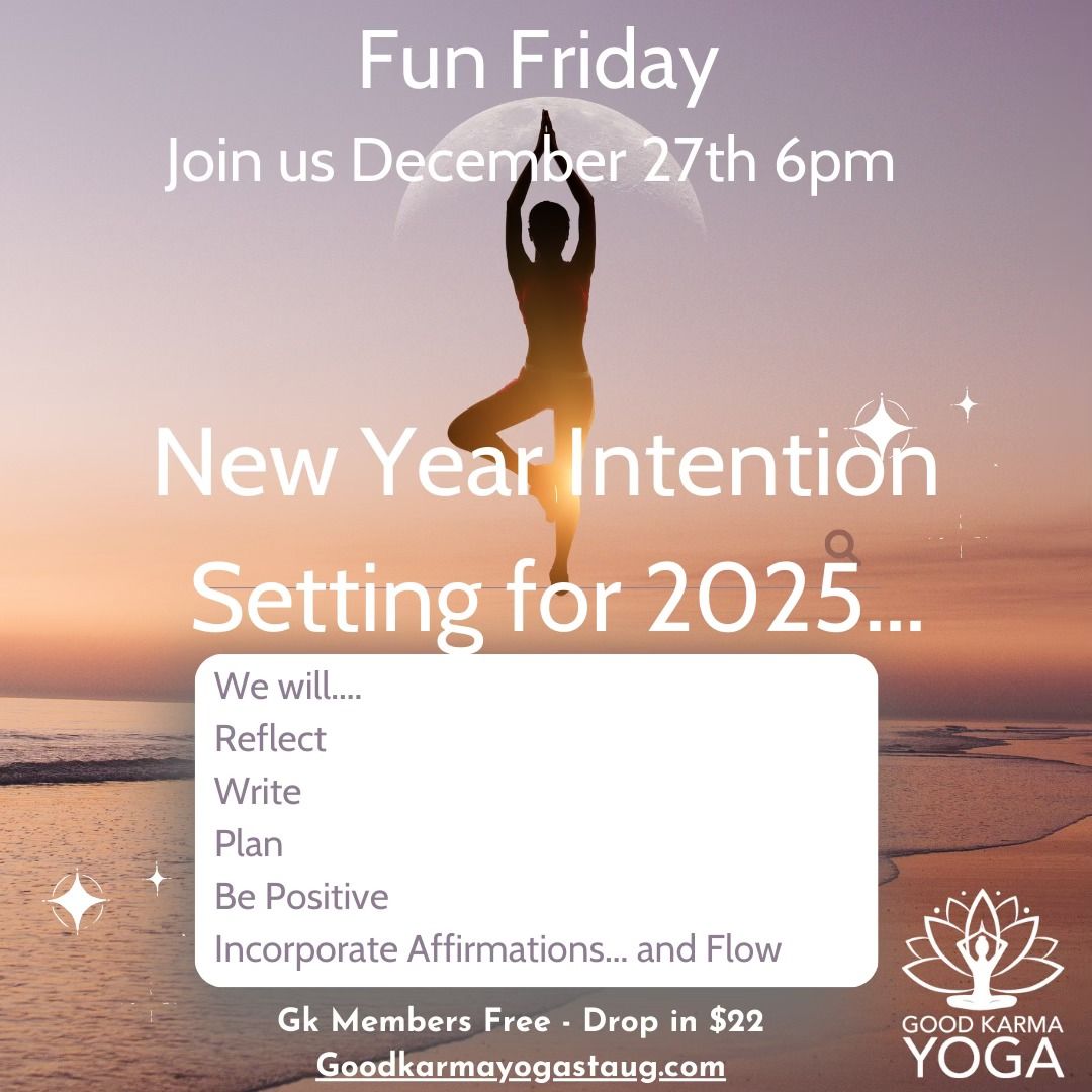 Frun Friday Intention  Setting 2025.. Vinyasa 