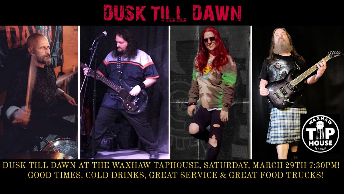 Dusk Till Dawn At The Waxhaw Taphouse!