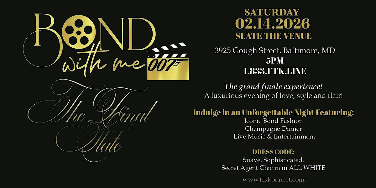 Bond With Me 007 ~ THE FINAL SLATE
