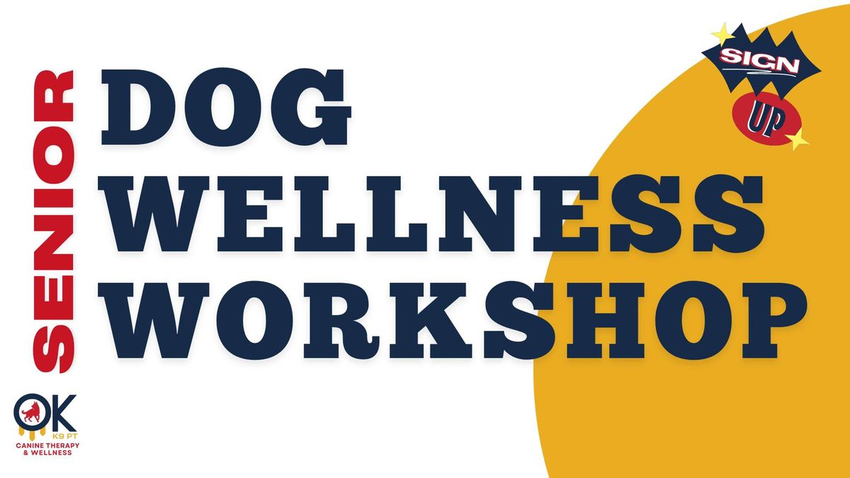 Senior Dog Wellness Workshop