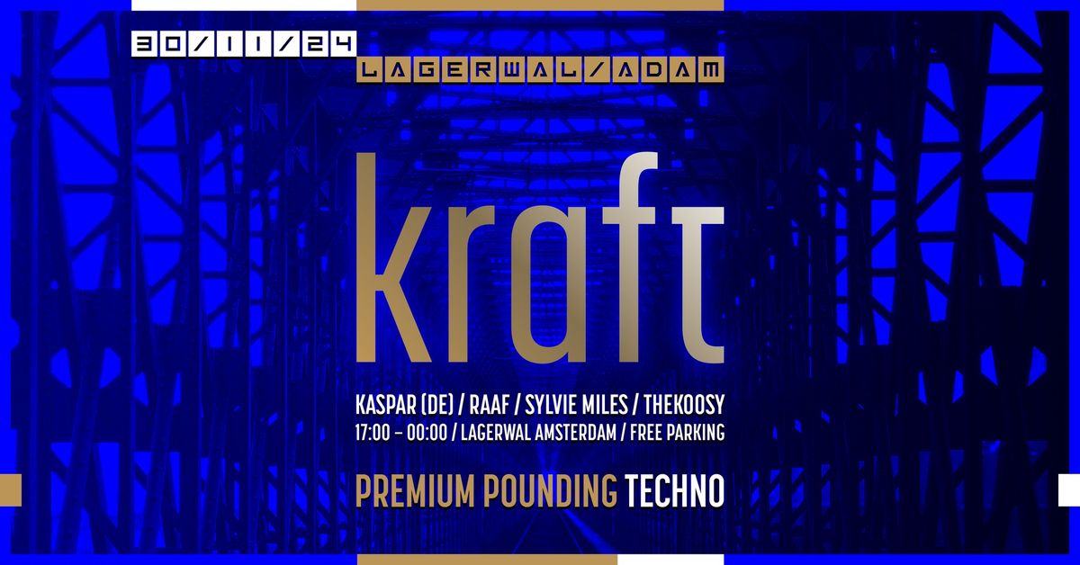 KRAFT | 30 NOV | A'dam | Lagerwal